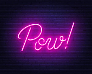 Pow neon sign on brick wall background.