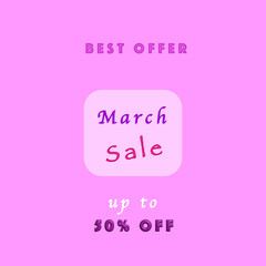 March sale background. Up to 50% off. Best offer. Vector illustration for website, posters, promotional material