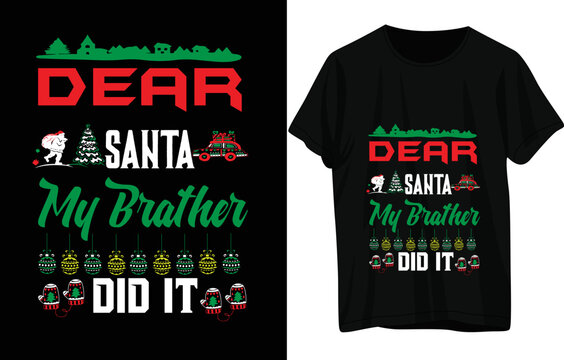 DEAR SANTA MY BRATHER DID IT
