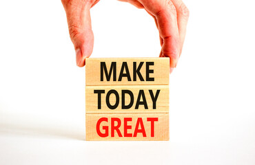 Motivation and Make today great symbol. Concept words Make today great on wooden blocks on a beautiful white table white background. Businessman hand. Business and make today great concept. Copy space