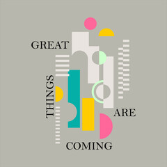 Great things are coming typographic slogan for t-shirt prints, posters and other uses. - obrazy, fototapety, plakaty