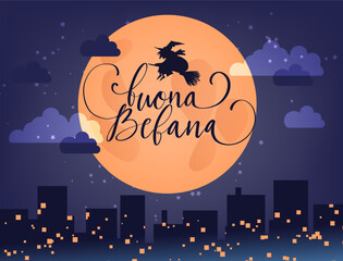 Buona Befana translation Happy Epiphany card for Italian holidays. Handwritten lettering, old witch flying on a broom in the night to bring presents.