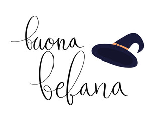 Buona Befana translation Happy Epiphany card for Italian holidays. Handwritten lettering, old witch hat hand drawn illustration vector.
