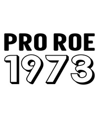 Pro Roe 1973 T-Shirt