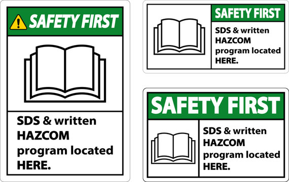 Safety First SDS and HazCom Located Here Sign On White Background