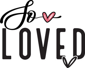 So Loved Valentine Svg
