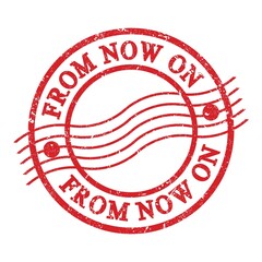 FROM NOW ON, text written on red postal stamp.