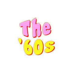 The isolated words The '60s, curvy bubblegum characters, 1960s or 1970s vibes style.
