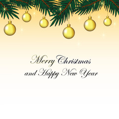 Obraz na płótnie Canvas Background, a card of Merry Christmas and Happy New Year with branches of a Christmas tree, golden Christmas balls on a background with a yellow gradient and an inscription. Vector illustration