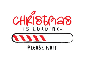 Progress bar with inscription - Christmas loading in sketchy style on white background. Vector Christmas illustration for t-shirt design, poster or greeting card.