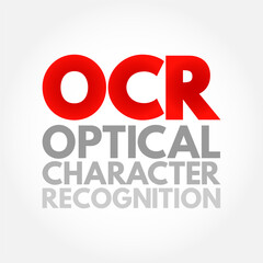 OCR - Optical Character Recognition is the process that converts an image of text into a machine-readable text format, acronym technology concept background