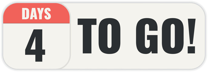 Number 4 of days left to go. Badge with, sale, landing page, banner.