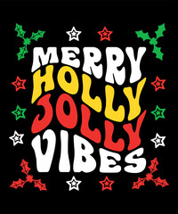 Merry holly jolly vibes Merry Christmas shirts Print Template, Xmas Ugly Snow Santa Clouse New Year Holiday Candy Santa Hat vector illustration for Christmas hand lettered