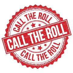 CALL THE ROLL text on red round stamp sign