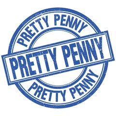 PRETTY PENNY written word on blue stamp sign