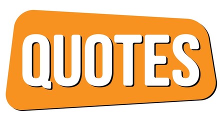 QUOTES text on orange trapeze stamp sign.