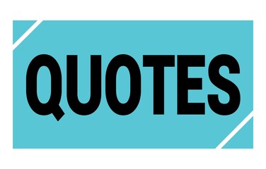 QUOTES text written on blue-black stamp sign.