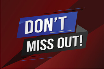 Don't miss out word concept vector illustration with 3d lines style for social media landing page, template, ui, web, mobile app, poster, banner, flyer, background, gift card, coupon, label, wallpaper