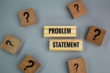 question mark and wooden board with the word Problem Statement. problem statement concept.