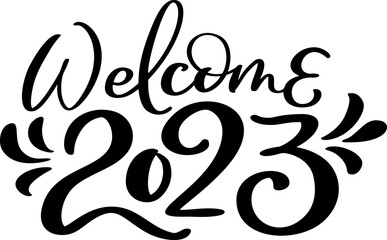 Welcome 2023 Vector Hand drawn calligraphy lettering text. Happy new year and Merry Christmas greeting card and logo illustration. template for postcard, print, web banner, poster