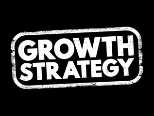 Growth Strategy - plan for overcoming current and future challenges to realize its goals for expansion, text concept stamp