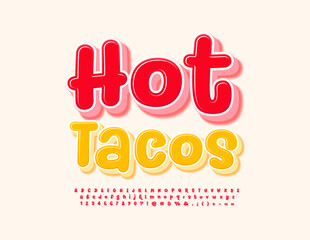 Vector colorful banner Hot Tacos. Red funny 3D Font. Playful Alphabet Letters and Numbers