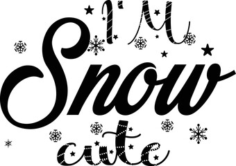 I'm snow cute