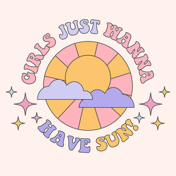 70s retro groovy slogan with hippie sunshine and clouds. Girls slogan print for graphic tee. Cute girly background in retro style.