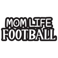 Mom Life Football