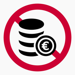 No euro icon. Euro ban. Do not use Euro. It is forbidden to pay euros. Vector icon.