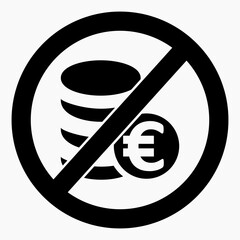 No euro icon. Euro ban. Do not use Euro. It is forbidden to pay euros. Vector icon.