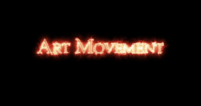 Art movement written with fire. Loop