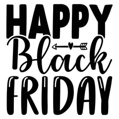Happy Black Friday  T shirt design Vector File