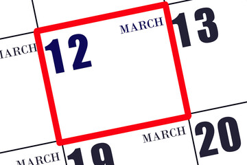 Date 12 March in a frame on the calendar, mockup, copy space. Calendar for March. Spring month, day of the year concept.