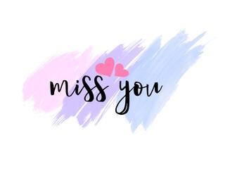Naklejka na ściany i meble handwritten miss you quote in modern calligraphy lettering on multicolored brushed background. Decorative text card. 
