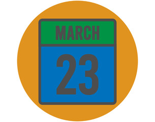 23 March day icon. Vector blue and green calendar page for March appointments and meetings. Design with orange ball and white background