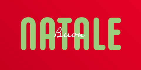Italian Text : Buon Natale, with white and green text on a red background