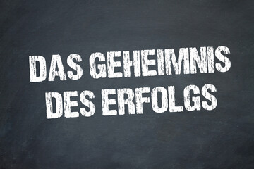 Das Geheimnis des Erfolgs