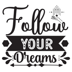 Follow Your Dreams