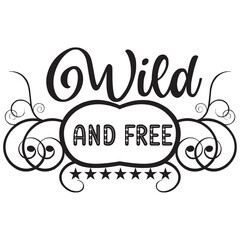 Wild and Free