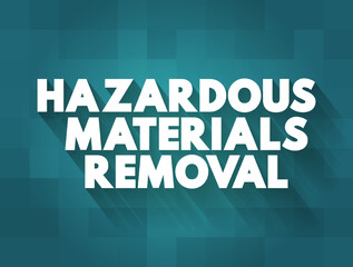 Hazardous materials removal text concept for presentations and reports
