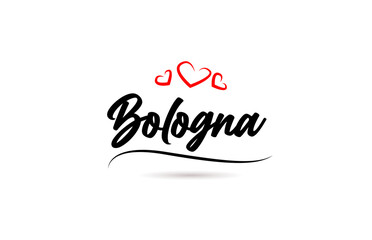 Bologna european city typography text word with love. Hand lettering style. Modern calligraphy text © dragomirescu