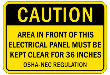 Electrical warning sign and labels area in front of this electrical panel must be kept clear