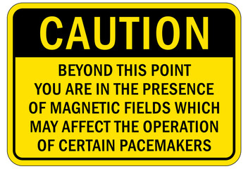 Fototapeta premium Electrical warning sign and labels beyond this point you are in the presence of magnetic field which may affect the operation of certain pacemaker