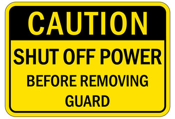 Electrical warning sign and labels shut powemoving guarder off before r