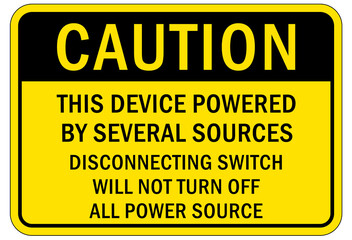 Electrical warning sign and labels this device is powered by several source disconnecting switch will not turn off all power source
