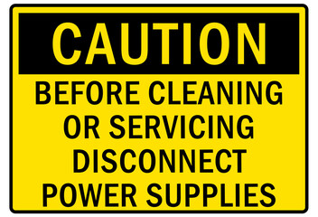Electrical warning sign and labels before cleaning or servicing disconnect power supply	