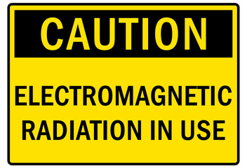 Electrical warning sign and labels electromagnetic radiation in use