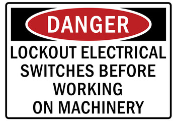 Electrical switch sign and labels lock out switch before working on machinary