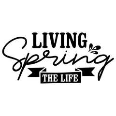 Living Spring the Life  svg